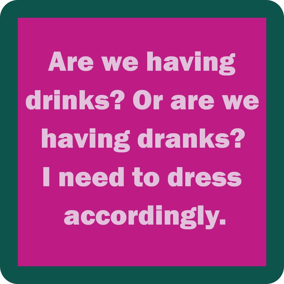 Coaster | Drinking