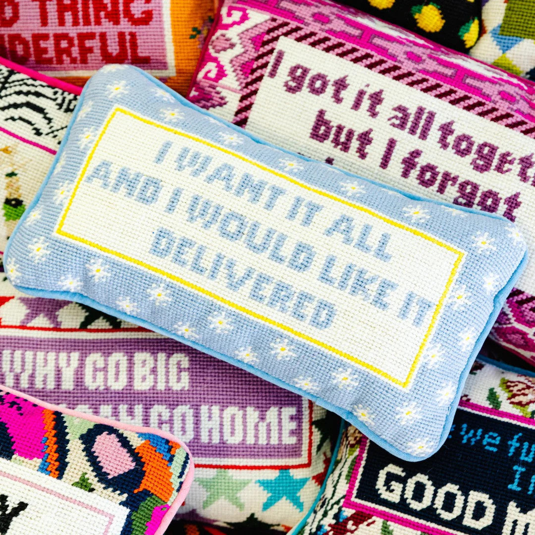 Needlepoint Pillow | I Want It All