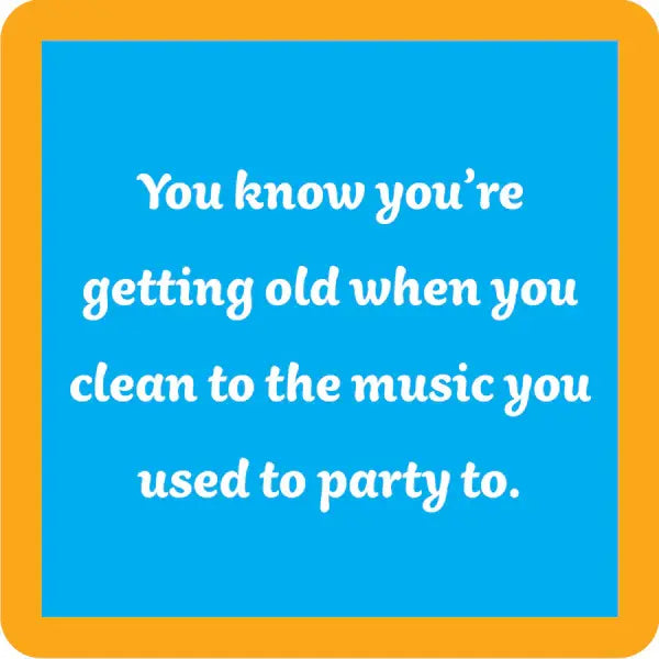 Grow Old Coaster |