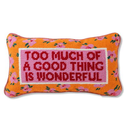 Needlepoint Pillow | Too Much of a Good Thing