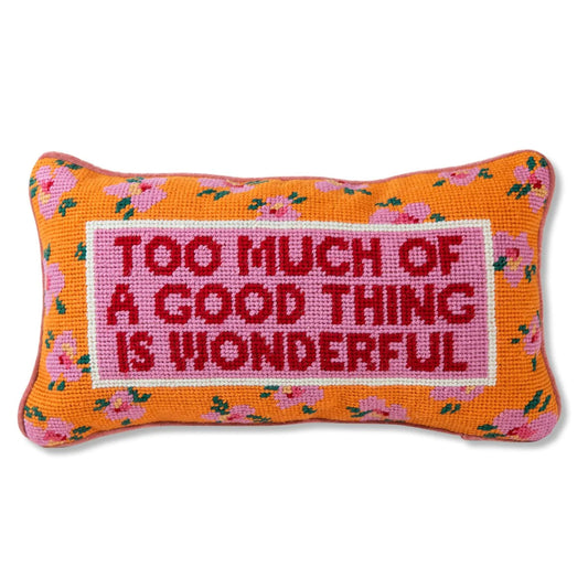 Needlepoint Pillow | Too Much of a Good Thing