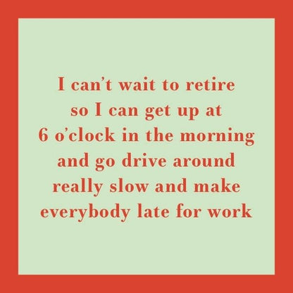 Grow Old Coaster |