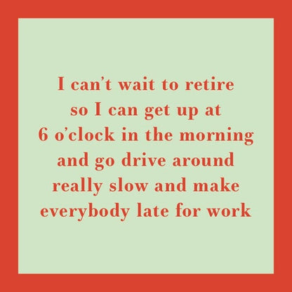Grow Old Coaster |